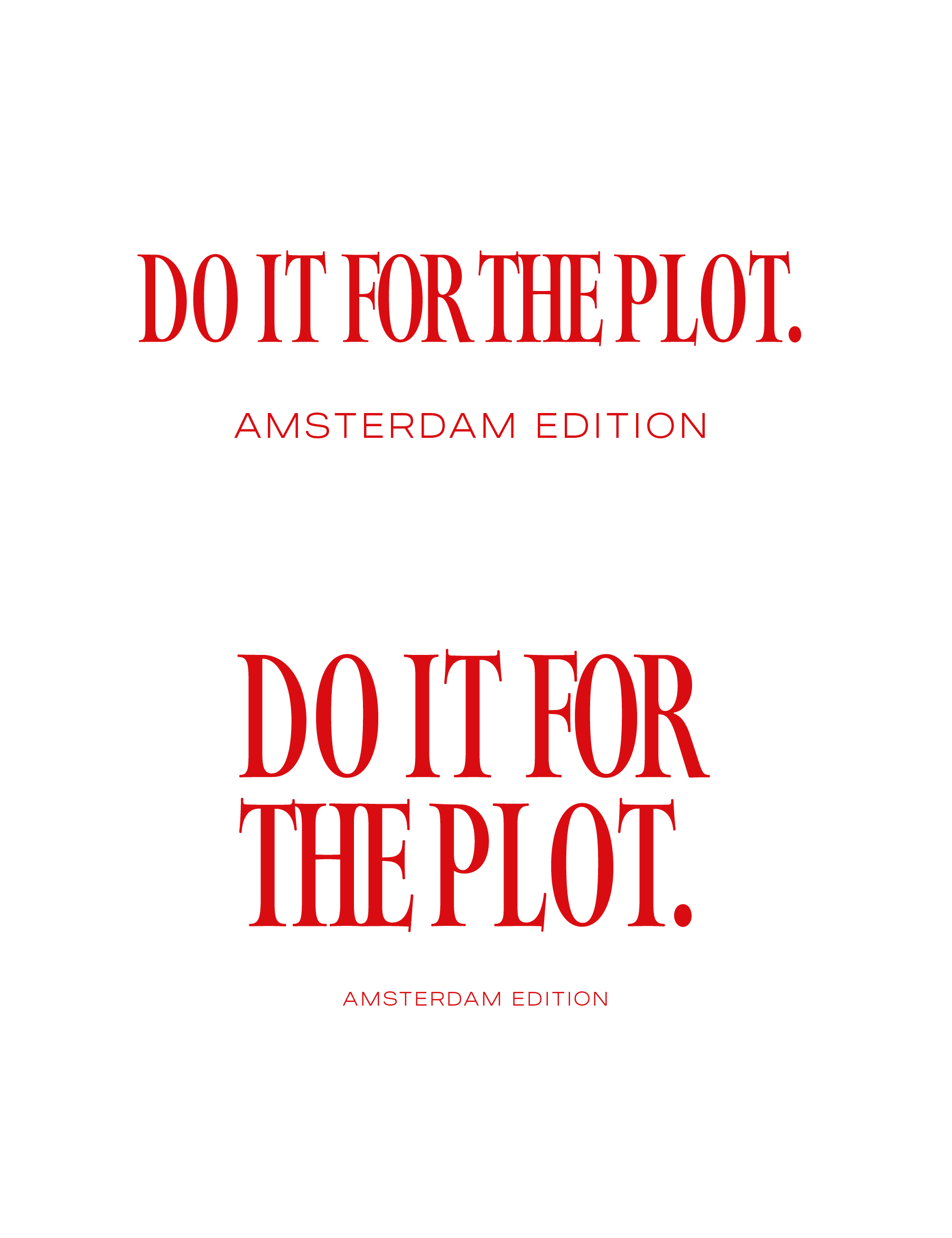 DO IT FOR THE PLOT TSHIRT DESIGN