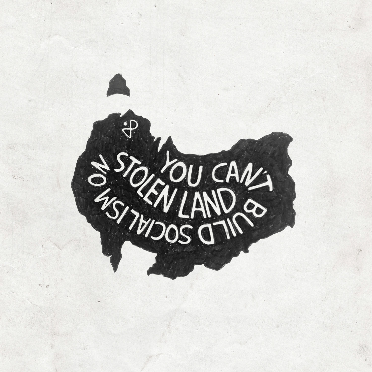 "You Can't Build Socialism on Stolen Land" quote on a reoriented map of Naarm / "Australia"